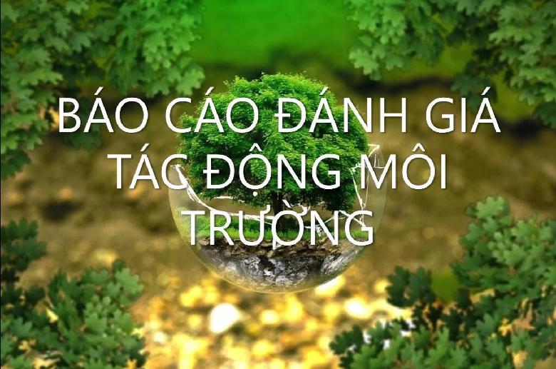 ĐÁNH GIÁ TÁC ĐỘNG MÔI TRƯỜNG